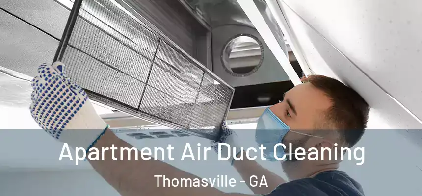 Apartment Air Duct Cleaning Thomasville - GA