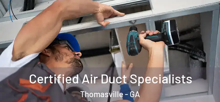  Certified Air Duct Specialists Thomasville - GA