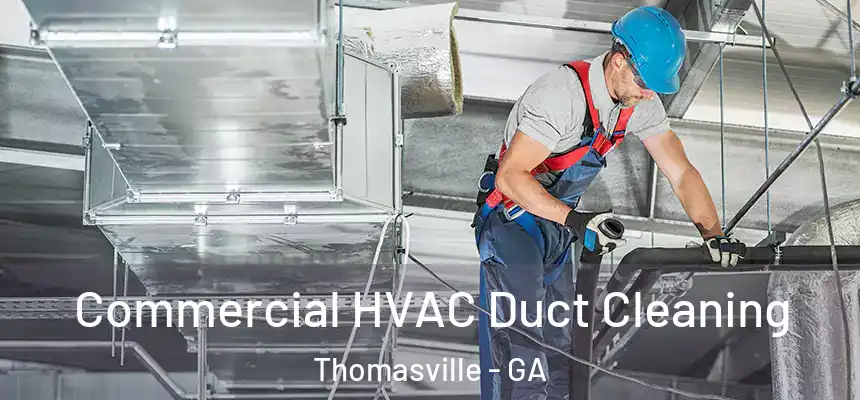  Commercial HVAC Duct Cleaning Thomasville - GA