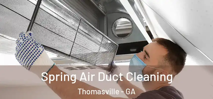 Spring Air Duct Cleaning Thomasville - GA